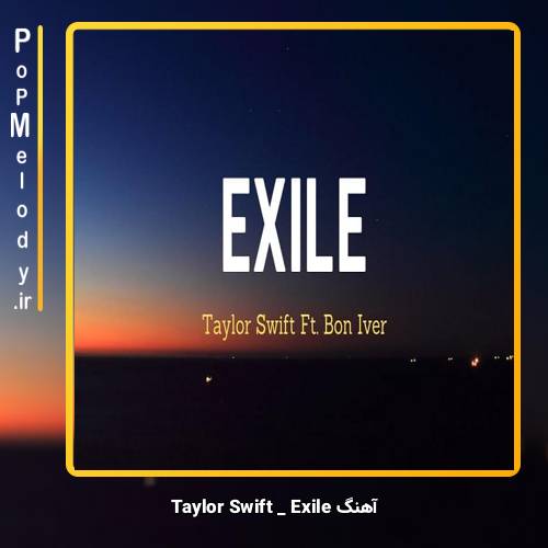 دانلود آهنگ Taylor Swift Exile